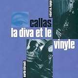 Callas: La diva et le vinyle