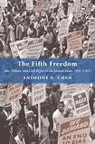 The Fifth Freedom: Jobs, Politics, and Civil Rights in the United States, 1941-1972 (Princeton Studies in American Politics)