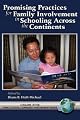 Promising Practices for Family Involvement in Schooling Across the Continents (Family, School, Community, Partnership Issues) (Family, School, Community, Partnership Issues)