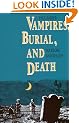 Vampires, Burial and Death: Folklore and Reality
