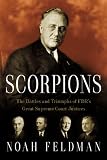 Scorpions: The Battles and Triumphs of FDR's Great Supreme Court Justices