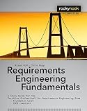 Requirements engineering fundamentals : a study guide for the Certified Professional for Requirements Engineering exam : foundation level, IREB compliant