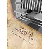 The Mystic Diaries: The Whispered Secret ~ Lilibeth Muscato