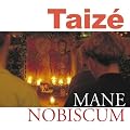 Taiz�: Mane nobiscum