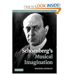 Schoenberg's Musical Imagination (Music in the Twentieth Century)