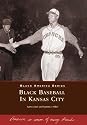 Black Baseball in Kansas City (MO) (Black America) (Sports History)