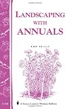 Landscaping with Annuals: Storeys Country Wisdom Bulletin A-108