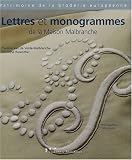 Lettres et monogrammes de la Maison Malbranche : Edition fran�ais-anglais-italien