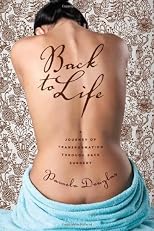 Back to life : a journey of transformation through back surgery