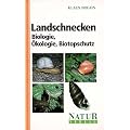 Landschnecken. Biologie, �kologie, Biotopschutz