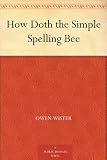 How Doth the Simple Spelling Bee
