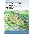 British Forts in the Age of Arthur (Fortress)