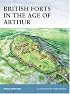British Forts in the Age of Arthur (Fortress)