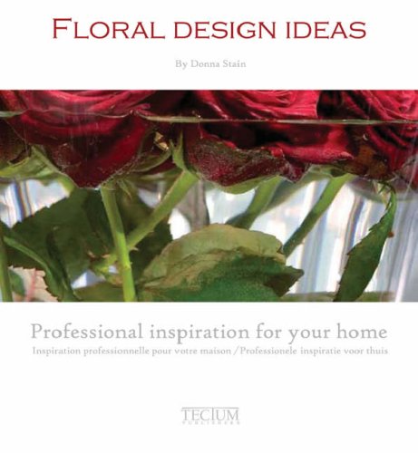 Floral Design Ideas: Professional Inspiration for Your Home