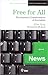 Free for All: The Internet's Transformation of Journalism (Medill Visions Of The American Press)