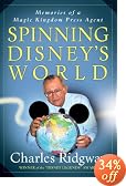 Spinning Disney's World: Memories of a Magic Kingdom Press Agent