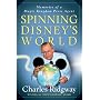 Spinning Disney's World: Memories of a Magic Kingdom Press Agent