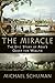 The Miracle: The Epic Story of Asia's Quest for Wealth