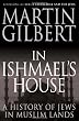 In Ishmael's House: A History of Jews in Muslim Lands