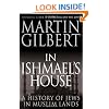 In Ishmael's House: A History of Jews in Muslim Lands
