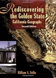 Rediscovering the Golden State: California Geography, 2nd Edition (Book & CD)