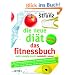 Die neue Di�t - Das Fitnessbuch: Mehr Energie durch Metabolic Power