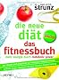 Die neue Di�t - Das Fitnessbuch: Mehr Energie durch Metabolic Power