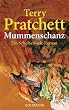 Mummenschanz: Ein Scheibenwelt-Roman: Ein Roman von der bizarren Scheibenwelt