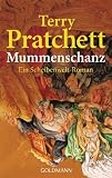 Mummenschanz. Ein Roman von der bizarren Scheibenwelt.