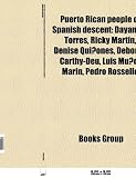 Puerto Rican people of Spanish descent: Dayanara Torres, Ricky Martin, Chayanne, Denise Quiñones, Deborah Carthy-Deu, Luis Muñoz Marín