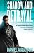 Shadow and Betrayal (The Long Price, Book 1) Image