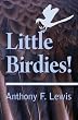 Little Birdies!