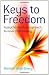 Keys to Freedom: A Psycho-Spiritual Approach to Inner Child Healing