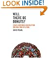 Will there be Donuts?: Start a business revolution one meeting at a time