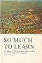 So much to learn: The history of Northfield Mount Hermon School in commemoration of the 100th anniversary, 1980