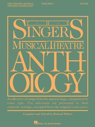 The Singer's Musical Theatre Anthology, Volume 5 Tenor (Singer's Musical Theatre Anthology (Songbooks)) by unknown (2008) Paperback