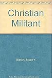 The Christian militant : Lent with St Mark's Gospel
