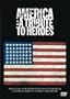 America: A Tribute to Heroes