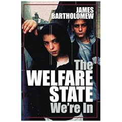 The Welfare State We're in: The Failure of the Welfare State