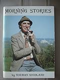 Norman Goodland's book of morning stories (as broadcast by the B.B.C.)