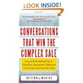 Conversations That Win the Complex Sale:  Using Power Messaging to Create More Opportunities, Differentiate your Solutions, and Close More Deals