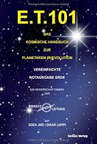 E.T. 101: Das kosmische Handbuch zur planetaren (R)evolution