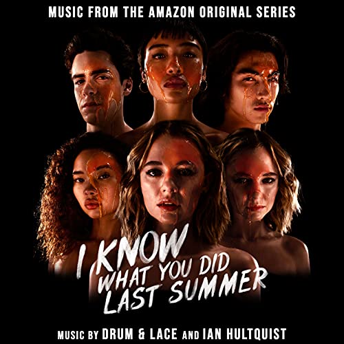 I Know What You Did Last Summer (Soundtrack from the Amazon Original Series) Drum & Lace Ian Hultquist