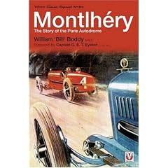 Montlhery: The Story of the Paris Autodrome (Classic Reprint)