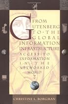 From Gutenberg to the Global Information Infrastructure: Access to Information in the Networked World