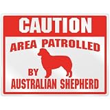 New  Caution : Area Patrolled By Australian Shepherd  Parking Sign Dog