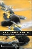 Available Truth: Excursions into Buddhist Wisdom and the Natural World