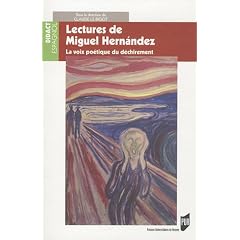 Lectures de Miguel Hernandez : La voix po�tique du d�chirement