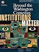 Beyond the Washington Consensus: Institutions Matter (World Bank Latin American and Caribbean Studies. Viewpoints)