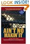 Ain't No Makin' It: Aspirations and Attainment in a Low-Income Neighborhood